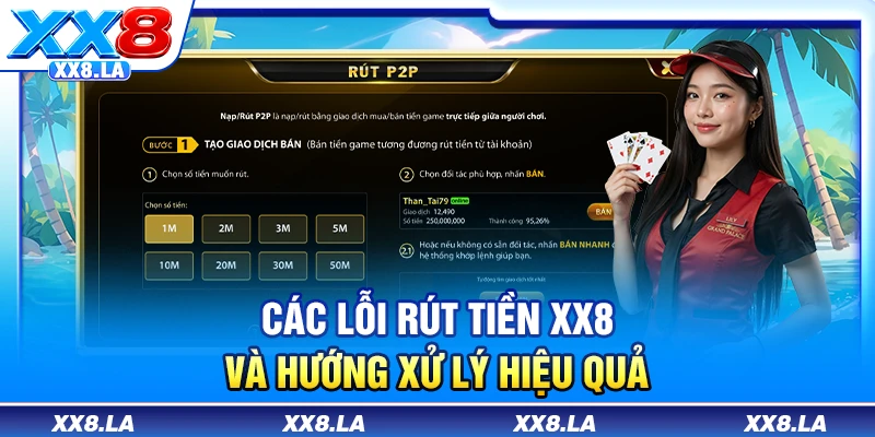 Các lỗi rút tiền XX8 và hướng xử lý hiệu quả